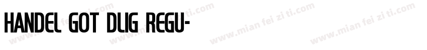 Handel Got Dlig Regu字体转换